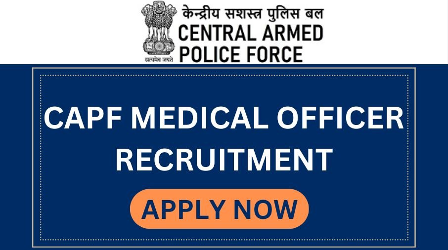 CAPF MEDICAL OFFICER RECRUITMENT